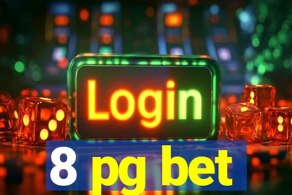 8 pg bet